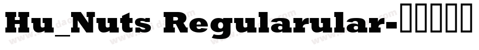 Hu_Nuts Regularular字体转换